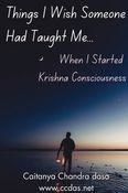 Things I Wish Someone Had Taught Me When I Started Krishna Consciousness