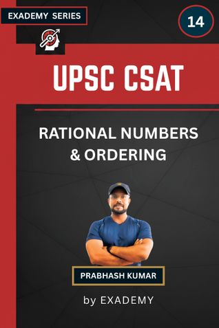 UPSC CSAT RATIONAL NUMBERS & ORDERING