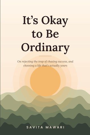 It's okay to be ordinary