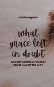What Grace Left In Doubt