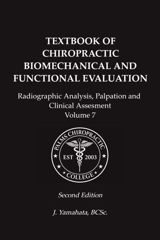 TEXTBOOK OF CHIROPRACTIC BIOMECHANICAL AND FUNCTIONAL EVALUATION