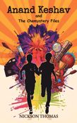 Anand Keshav and The Chemystery Files