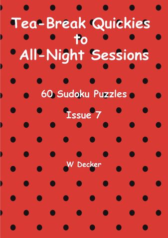 Sudoku 60 Tea-Break Quickies to All-Night Sessions Issue 7