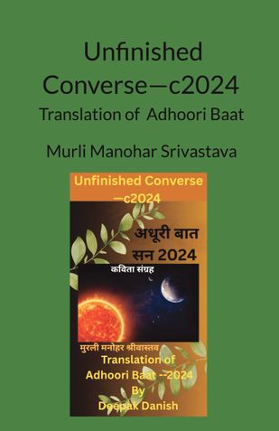 Unfinished Converse—c 2024 Translation of  Adhoori Baat --2024