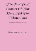 The Past Is A Chapter Of Your Story,Not The Whole Book.