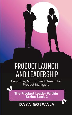 Product Launch and Leadership