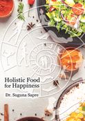 Holistic Food For Happiness