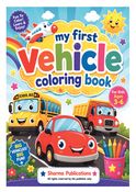 My First Vehicle Coloring Book