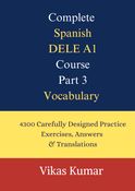 Complete Spanish DELE A1 Course: Part 2 – Practice