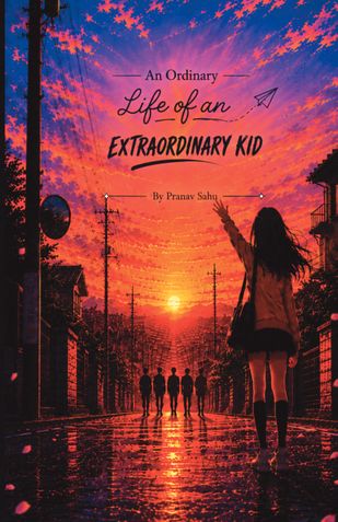 An Ordinary Life of an Extraordinary Kid