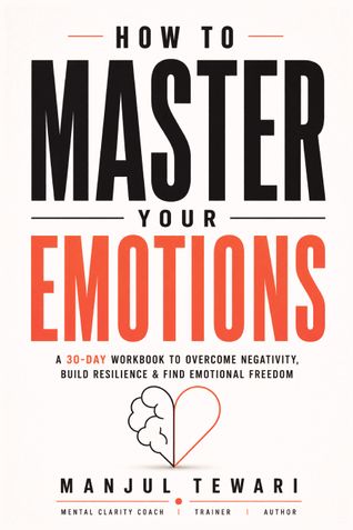How to Master Your Emotions