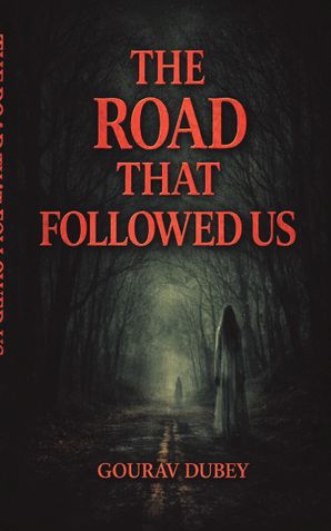 The Road That Followed Us