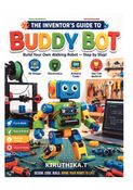 The inventor's guide to buddy bot