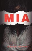 MIA: A Tale of Love, Loss, and Unforgiving Revenge. Psychological thriller