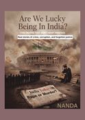 Are We Really Lucky Being In India?