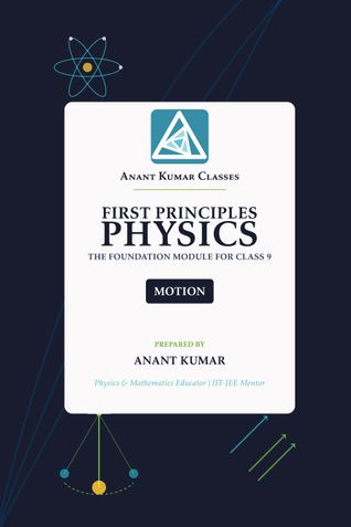 First Principles Physics: Class 9 Foundation Module