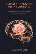FROM DOPAMINE TO DEVOTION
