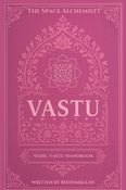 Vastu Shastra - Vedic Vastu Handbook