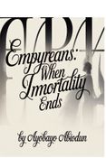 Empyreans: When Immortality Ends
