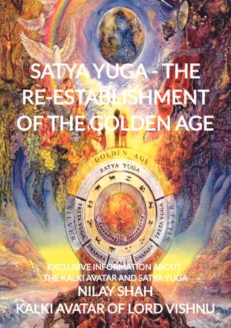 SATYA YUGA - THE RE-ESTABLISHMENT OF THE GOLDEN AGE