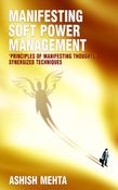 Manifesting Soft Power Management