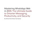 Mastering WhatsApp Web in 2025 The Ultimate Guide to Smarter Messaging, Productivity, and Security