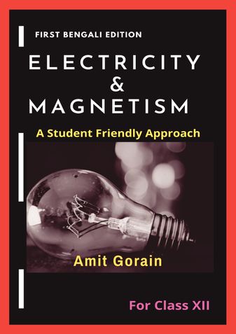 Electricity & Magnetism : A Student Friendly Approach