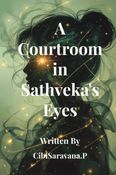 A Courtroom in Sathveka's Eyes