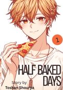 Half Baked Days - Vol.1