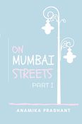 On Mumbai Streets : Part I