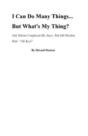 I Can Do Many Things... But What’s My Thing?