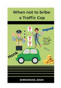 When not to bribe a Traffic Cop