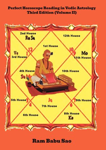 Perfect Horoscope Reading in Vedic Astrology, Third Edition (Volume-II)