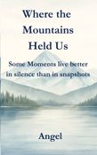 Where The Mountains Held Us
