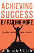 Achieving Success by Failing More