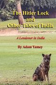 The Hitler Lock and Other Tales of India