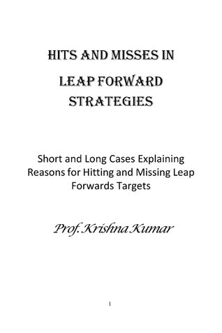 Hits & Misses in Leap Forward Strategies: Vol 1 Short Cases