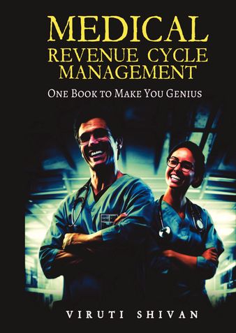 MEDICAL REVENUE CYCLE MANAGEMENT - One Book To Make You Genius