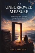 THE UNBORROWED MEASURE