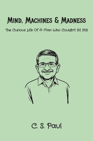 Mind, Machines & Madness