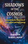 Shadows of the Cosmos : Unmasking the Mysteries of Dark matter and Dark energy