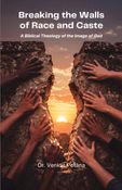 Breaking the Walls of Race and Caste: A Biblical Theology of the Image of God