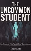 The Uncommon Student