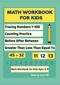 Math Workbook - Tracing numbers 1 to 100, Counting numbers, greater than, less than or equal to numbers, Before, after, between numbers