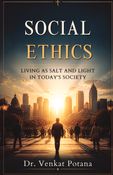 Social Ethics: Living as Salt and Light in Society