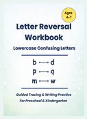 Lowercase Letter Reversal and Confusing Letters Workbook for Kids