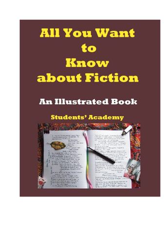 All You Want to Know About Fiction: An Illustrated Book