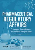 Pharmaceutical Regulatory Affairs: Concepts, Compliance and Global Perspectives