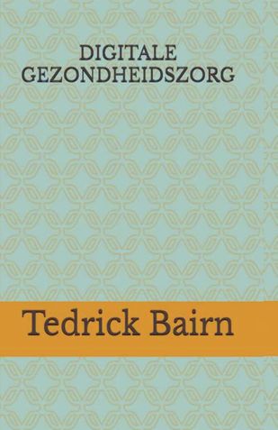 DIGITALE GEZONDHEIDSZORG (Paperback)