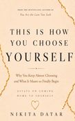 This is how You Choose Yourself